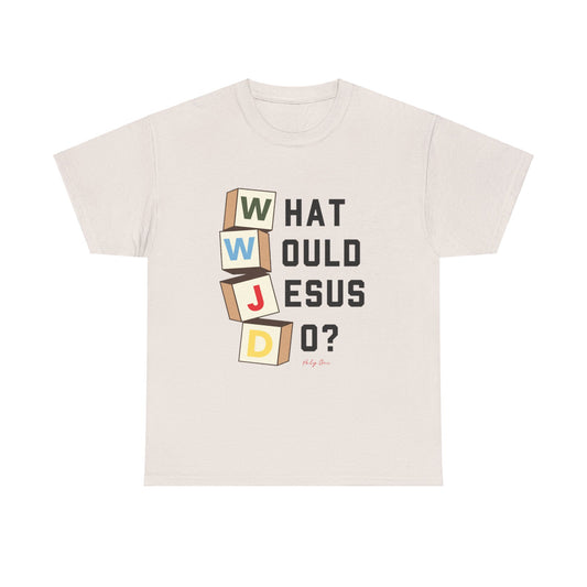 What Would Jesus Do T-Shirt